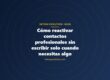 Cómo reactivar contactos profesionales sin escribir solo cuando necesitas algo