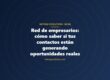 Red de empresarios: cómo saber si tus contactos están generando oportunidades reales